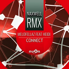 MELOFELLAZ FEAT. HEIDI - CONNECT (NAXWELL REMIX)